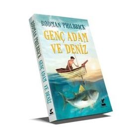 Genç Adam ve Deniz - Rodman Philbrick