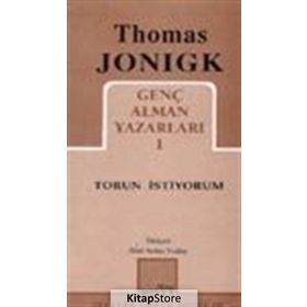 GENÇ ALMAN YAZARLARI 1 TORUN İSTİYORUM - THOMAS JONIGK