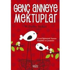 GENÇ ANNEYE MEKTUPLAR - WILHELM STEKEL (ISBN:9799756836728)