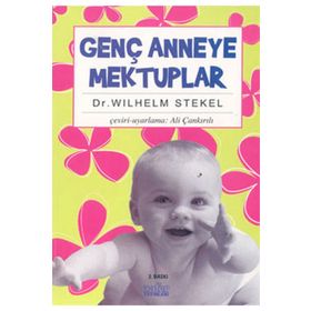 Genç Anneye Mektuplar - Wilhelm Stekel
