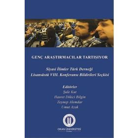 Genç Araştırmacılar Tartışıyor - Mustafa Koçak - Suat Teker - Okan Üniversitesi Yayınları