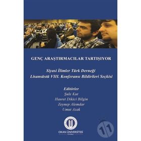 Genç Araştırmacılar Tartışıyor - Şule Kut Zeynep Alemdar Hasret Dikici Bilgin Umut Azak