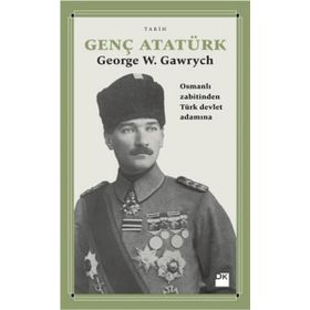 Genç Atatürk - George W. Gawrych