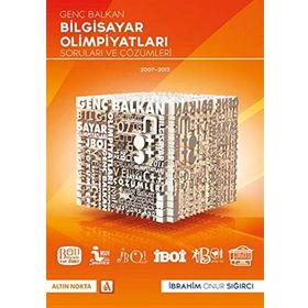 GENÇ BALKAN BILGISAYAR OLIMPIYATI SORULARI VE ÇÖZÜMLERI - İBRAHIM ONUR SIĞIRCI