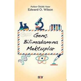 Genç Bilimadamına Mektuplar - Edward O. Wilson