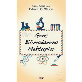 Genç Bilimadamına Mektuplar - Edward O. Wilson