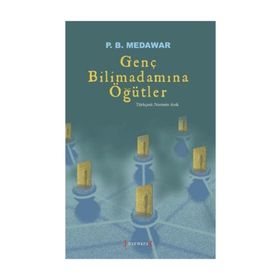 Genç Bilimadamına Öğütler - P. B. Medawar