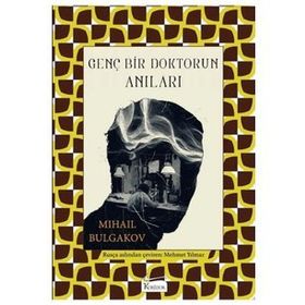 Genç Bir Doktorun Anıları (Bez Ciltli) - Mihail Afanasyeviç Bulgakov