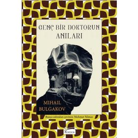 Genç Bir Doktorun Anıları (Bez Ciltli) - Mihail Afanasyeviç Bulgakov