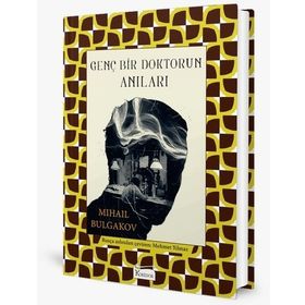 Genç Bir Doktorun Anıları (Bez Ciltli) - Mihail Afanasyeviç Bulgakov