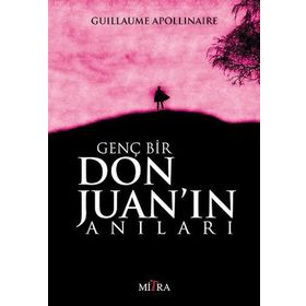 Genç Bir Don Juan'ın Anıları - Guillaume Apollinaire / Mitra