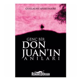 Genç Bir Don Juan'ın Anıları - Guillaume Apollinaire / Mitra