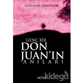 Genç Bir Don Juan’ın Anıları - Guillaume Apollinaire