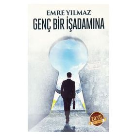 GENÇ BIR İŞADAMINA - EMRE YILMAZ