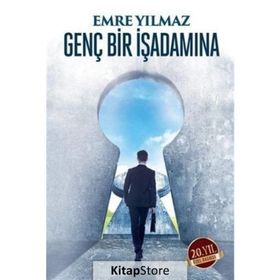 GENÇ BIR İŞADAMINA - EMRE YILMAZ