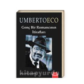 Genç Bir Romancının İtirafları - Umberto Eco