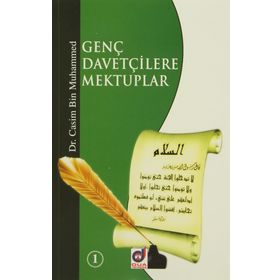 GENÇ DAVETÇİLERE MEKTUPLAR (1-2) - CASIM BIN MUHAMMED