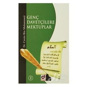 GENÇ DAVETÇİLERE MEKTUPLAR (1-2) - CASIM BIN MUHAMMED