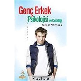 Genç Erkek Psikolojisi ve Cinselliği - psikolog tuncel altinkopru