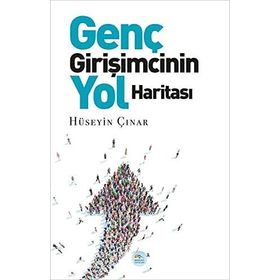 Genç Girişimcinin Yol Haritası - Hüseyin Çınar - Maviçati Yayınları