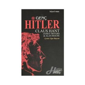 GENÇ HITLER - CLAUS HANT;JAMES TRIVERS;ALAN ROCHE