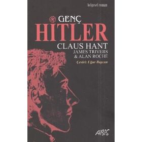 GENÇ HITLER - CLAUS HANT;JAMES TRIVERS;ALAN ROCHE