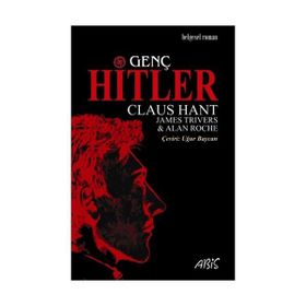 GENÇ HITLER - CLAUS HANT;JAMES TRIVERS;ALAN ROCHE