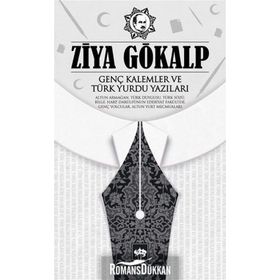 Genç Kalemler ve Türk Yurdu Yazıları - Ziya Gökalp