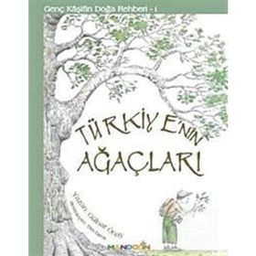 GENÇ KAŞİFİN DOĞA REHBERI 1 TÜRKİYE'NİN AĞAÇLARI - GÜLNAR ÖNAY