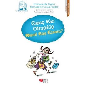 GENÇ KIZ OLMAKLA NASIL BAŞ ETSEM - BERNADETTE COSTA-PRADES;EMMANUELLE RIGON