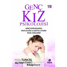 GENÇ KIZ PSIKOLOJISI VE CİNSELLİĞİ - TUNCEL ALTINKÖPRÜ