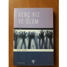 GENÇ KIZ VE ÖLÜM - AYSEL ÖZAKIN