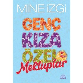 GENÇ KIZA ÖZEL MEKTUPLAR - MINE İZGİ