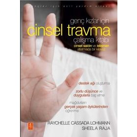 Genç Kızlar İçin Cinsel Travma Çalışma Kitabı - Raychelle Cassad