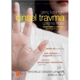 Genç Kızlar İçin Cinsel Travma Çalışma Kitabı - Raychelle Cassad