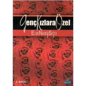 GENÇ KIZLARA ÖZEL - ESRA NURAY SEZER