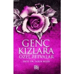 GENÇ KIZLARA ÖZEL FETVALAR - FARUK BEŞER (ISBN:9786055304447)