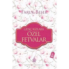 GENÇ KIZLARA ÖZEL FETVALAR - FARUK BEŞER (ISBN:9786055304447)