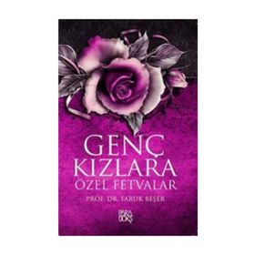 GENÇ KIZLARA ÖZEL FETVALAR - FARUK BEŞER (ISBN:9786055304447)