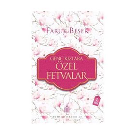 GENÇ KIZLARA ÖZEL FETVALAR - FARUK BEŞER (ISBN:9786055304447)
