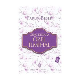 Genç Kızlara Özel İlmihal - Prof. Dr. Faruk Beşer