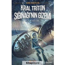 Genç Kâşifler 2 - Kral Triton Sığınağı’nın Gizemi - S. S. Taylor