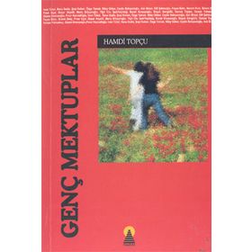 GENÇ MEKTUPLAR - HAMDI TOPÇU