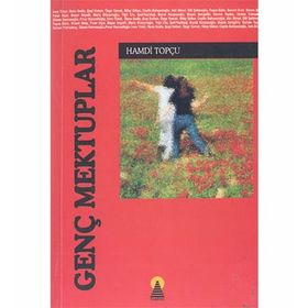 GENÇ MEKTUPLAR - HAMDI TOPÇU