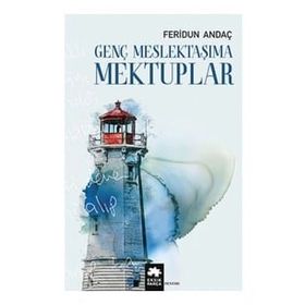 Genç Meslektaşıma Mektuplar - Eksik Parça Yayınları