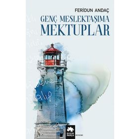 Genç Meslektaşıma Mektuplar - Eksik Parça Yayınları