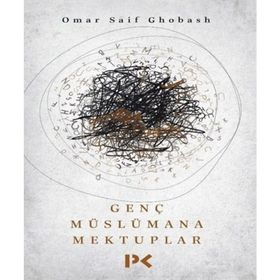 Genç Müslümana Mektuplar - Omar Saif Ghobash
