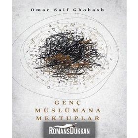 Genç Müslümana Mektuplar - Omar Saif Ghobash