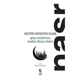 GENÇ MÜSLÜMANA MODERN DÜNYA REHBERI - SEYYID HÜSEYİN NASR