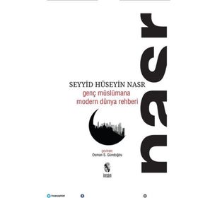 GENÇ MÜSLÜMANA MODERN DÜNYA REHBERI - SEYYID HÜSEYİN NASR